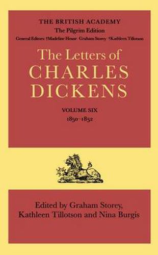 Cover image for The Pilgrim Edition of the Letters of Charles Dickens: Volume 6: 1850-1852