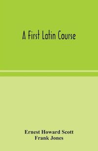 Cover image for A first Latin course