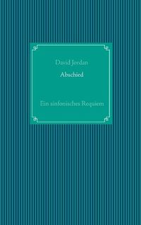 Cover image for Abschied: Ein sinfonisches Requiem