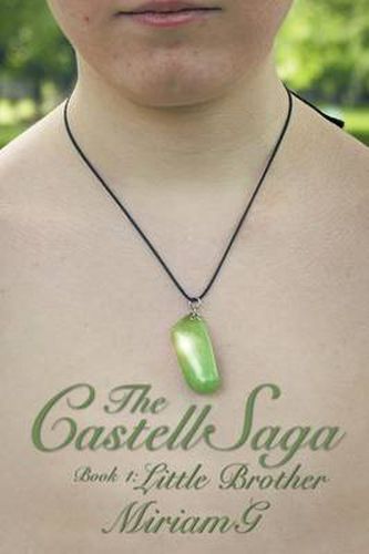 The Castell Saga: Book 1: Little Brother