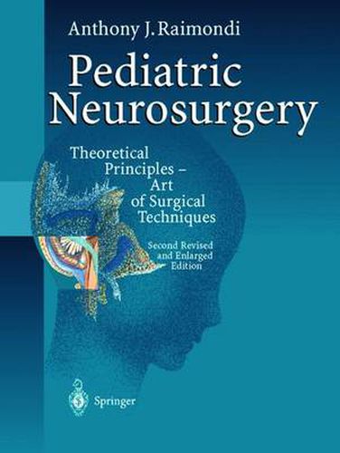 Cover image for Pediatric Neurosurgery: Theoretical Principles - Art of Surgical Techniques