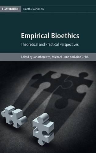 Empirical Bioethics: Theoretical and Practical Perspectives