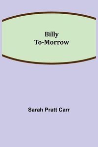 Cover image for Billy To-morrow