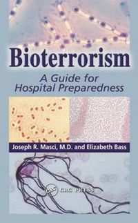 Cover image for Bioterrorism: A Guide for Hospital Preparedness
