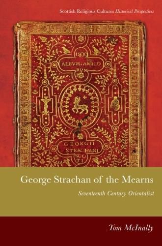 Cover image for George Strachan of the Mearns: Sixteenth Century Orientalist