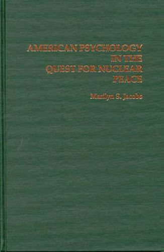 Cover image for American Psychology in the Quest for Nuclear Peace