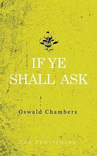 Cover image for If Ye Shall Ask