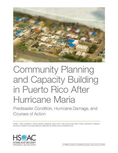 Community Planning and Capacity Building in Puerto Rico After Hurricane Maria: Predisaster Conditions, Hurricane Damage, and Courses of Action