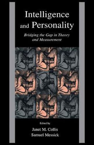Cover image for Intelligence and Personality: Bridging the Gap in Theory and Measurement