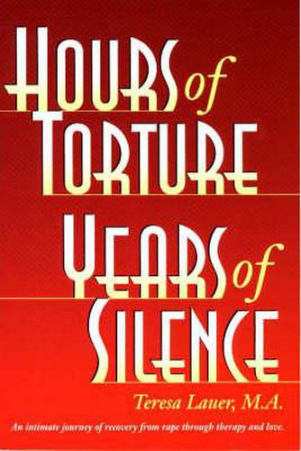 Cover image for Hours of Torture, Years of Silence: My Soul Was the Scene of the Crime