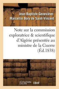 Cover image for Note Sur La Commission Exploratrice Et Scientifique d'Algerie Au Ministre de la Guerre