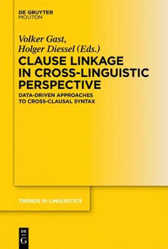 Cover image for Clause Linkage in Cross-Linguistic Perspective: Data-Driven Approaches to Cross-Clausal Syntax