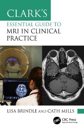 Cover image for Clark's Essential Guide to MRI in Clinical Practice