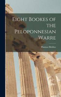 Cover image for Eight Bookes of the Peloponnesian Warre