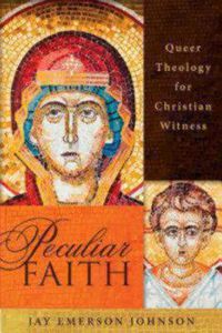 Cover image for Peculiar Faith: Queer Theology for Christian Witness