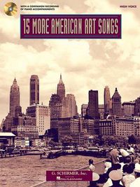 Cover image for 15 More American Art Songs: With a CD of Piano Accompaniments