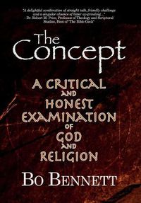 Cover image for The Concept: A Critical and Honest Examination of God and Religion