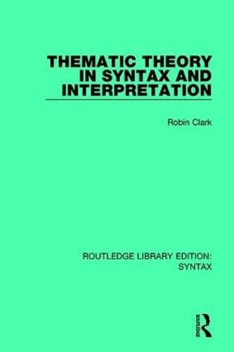 Cover image for Thematic Theory in Syntax and Interpretation