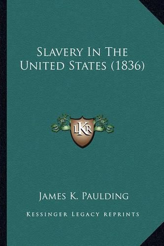 Slavery in the United States (1836) Slavery in the United States (1836)