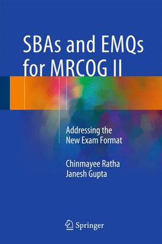 Cover image for SBAs and EMQs for MRCOG II: Addressing the New Exam Format