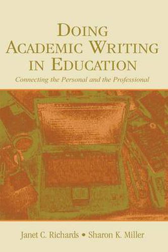 Cover image for Doing Academic Writing in Education: Connecting the Personal and the Professional