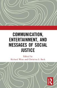 Cover image for Communication, Entertainment, and Messages of Social Justice