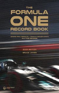 Cover image for The Formula One Record Book 2023: Grand Prix Results, Team & Driver Stats, All-Time Records