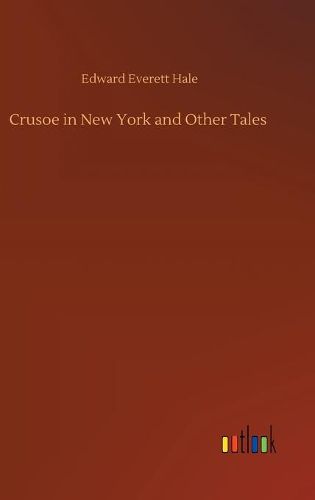 Cover image for Crusoe in New York and Other Tales