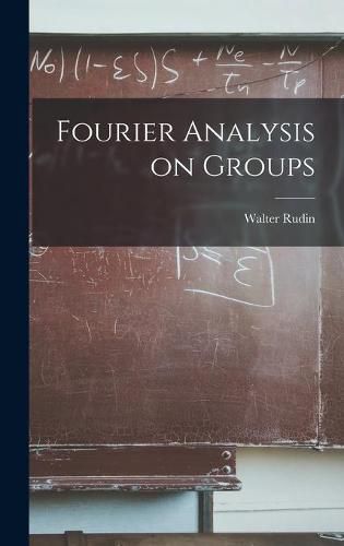 Cover image for Fourier Analysis on Groups