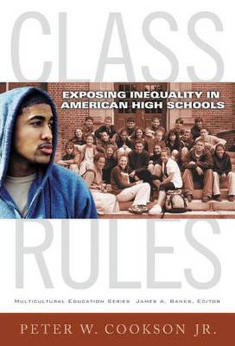 Cover image for Class Rules: Exposing Inequality in American High Schools