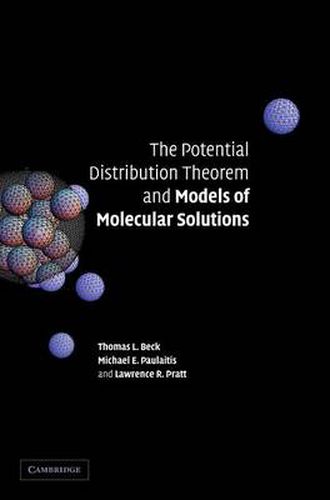 The Potential Distribution Theorem and Models of Molecular Solutions