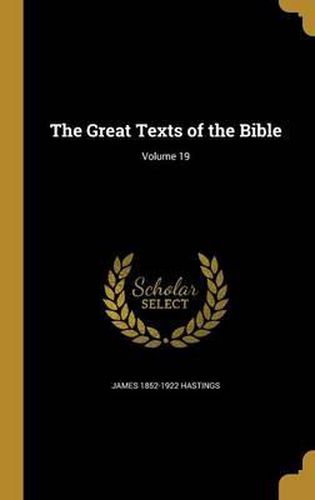 The Great Texts of the Bible; Volume 19