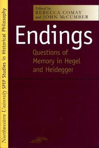 Cover image for Endings: Questions of Memories in Hegel