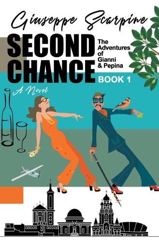 Cover image for Second Chance -The Adventures of Gianni & Pepina: The Adventures of Gianni and Pepina (Book 1)
