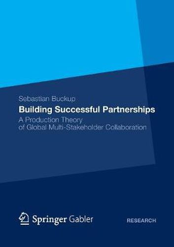 Cover image for Building Successful Partnerships: A Production Theory of Global Multi-Stakeholder Collaboration
