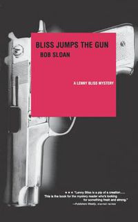 Cover image for Bliss Jumps the Gun: A Lenny Bliss mystery
