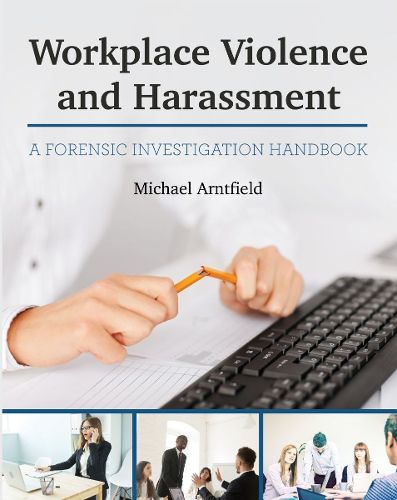Cover image for Workplace Violence and Harassment: A Forensic Investigation Handbook