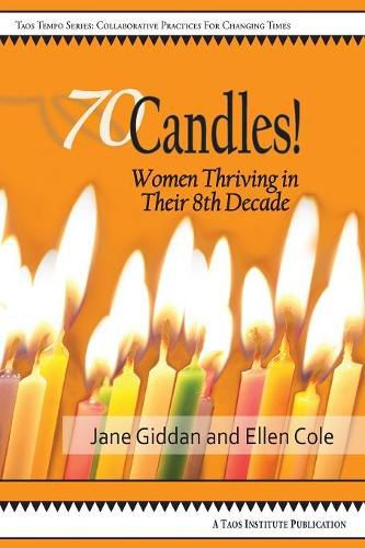 Cover image for 70Candles! Women Thriving in Their 8th Decade