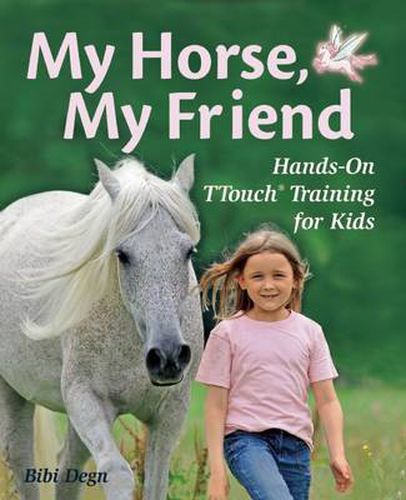 Cover image for My Horse, My Friend: Hands-On TTouch Training for Kids