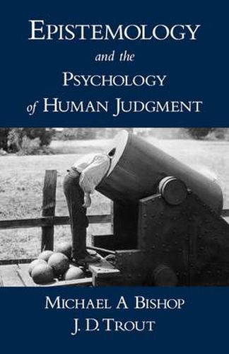 Cover image for Epistemology and the Psychology of Human Judgment