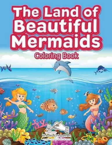 Cover image for The Land of Beautiful Mermaids Coloring Book