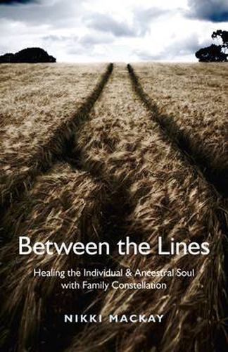 Cover image for Between the Lines - Healing the Individual & Ancestral Soul with Family Constellation