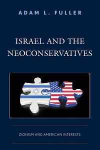 Cover image for Israel and the Neoconservatives