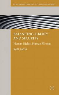 Cover image for Balancing Liberty and Security: Human Rights, Human Wrongs