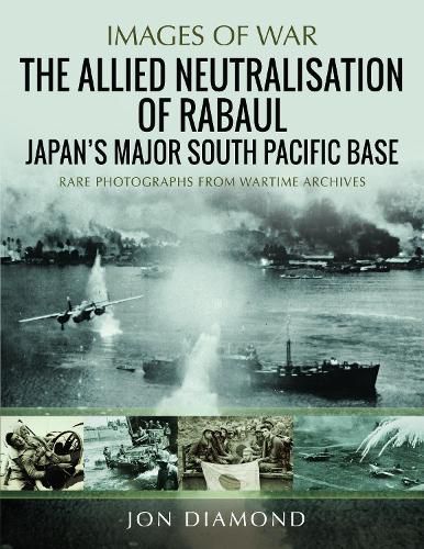 The Allied Neutralisation of Rabaul