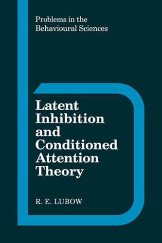 Cover image for Latent Inhibition and Conditioned Attention Theory