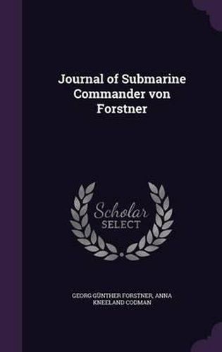 Journal of Submarine Commander Von Forstner