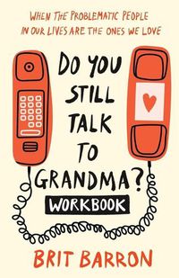 Cover image for Do You Still Talk to Grandma? Workbook