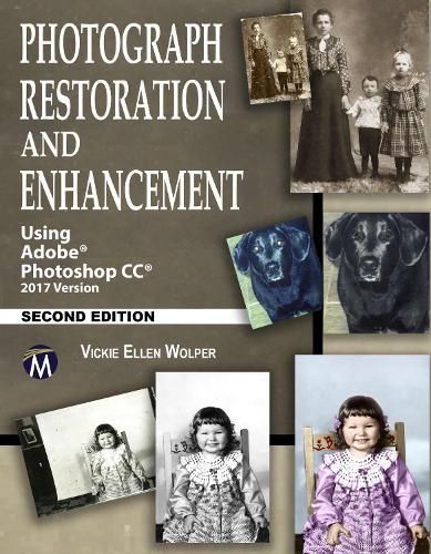 Cover image for Photograph Restoration and Enhancement: Using Adobe Photoshop CC 2017