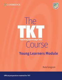 Cover image for The TKT Course Young Learners Module